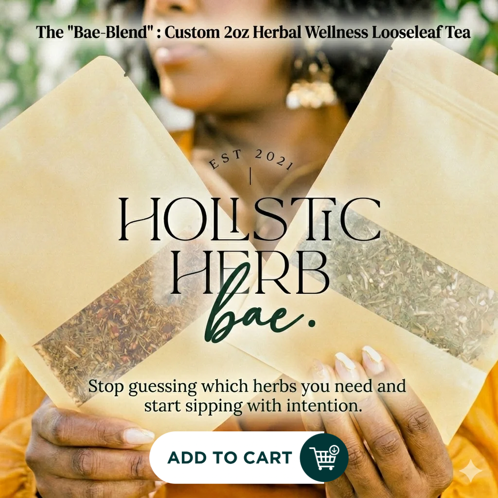The Signature Bae- Blend.  Create your tea blend & Consultation